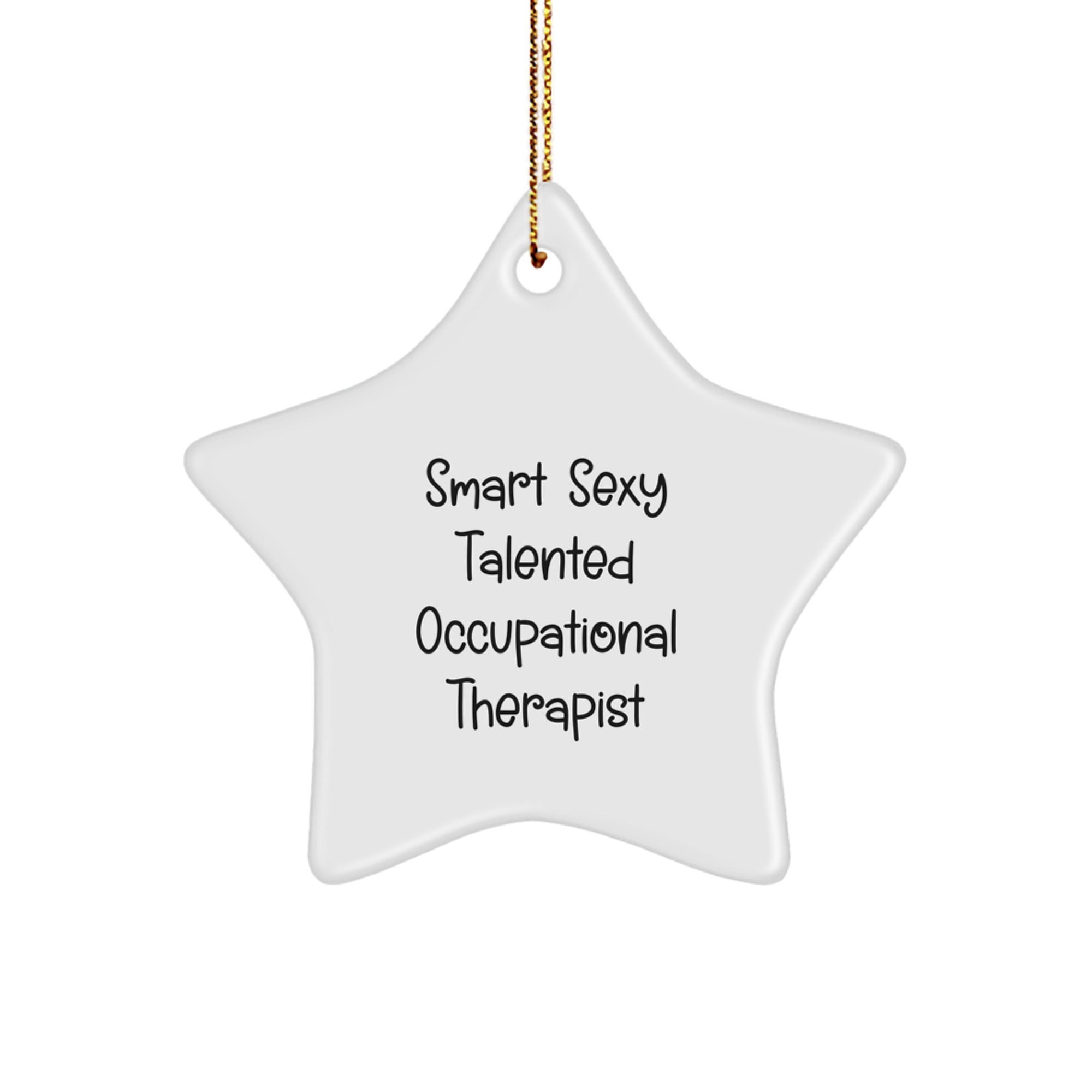 Smart Sexy Talented Occupational Therapist Gifts for Christmas - 'This Star Ornament is Out of This World!' White Star Shaped Ornament for Occupational Therapist Friends and Family - Image 1