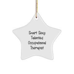 Smart Sexy Talented Occupational Therapist Gifts for Christmas - 'This Star Ornament is Out of This World!' White Star Shaped Ornament for Occupational Therapist Friends and Family - Image 1